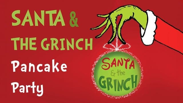 Santa & The Grinch Pancake Party