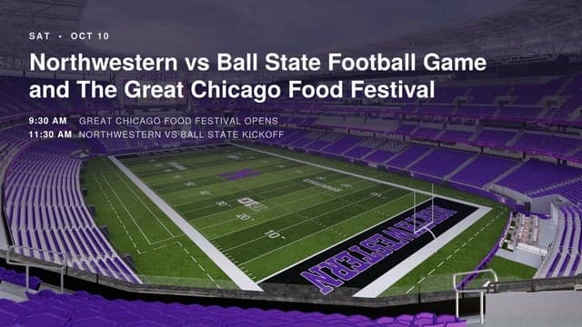 Northwestern v Ball State and The Great Chicago Food Festival